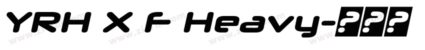 YRH X F Heavy字体转换
